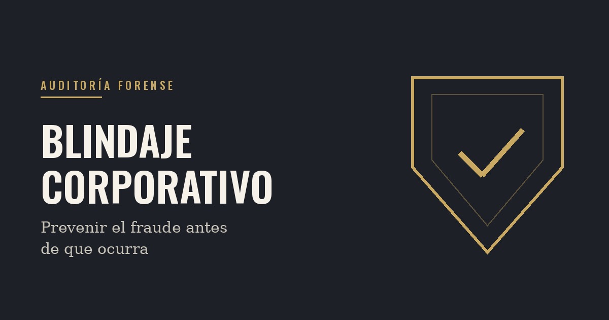 Portada del artículo sobre blindaje corporativo preventivo contra fraude